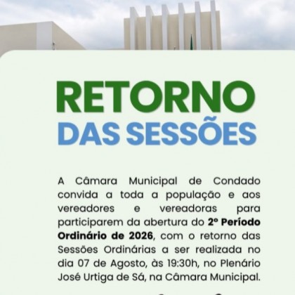Primeira sess�o ordin�ria do segundo semestre de 2026 na c�mara de Condado ser� realizada nesta sexta-feira (7)